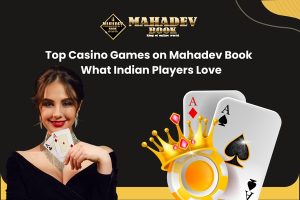 Read more about the article 🎲 Top Casino Games on Mahadev Book – What Indian Players Love