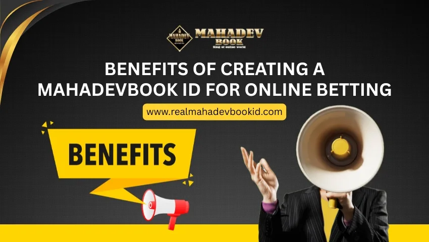Benefits of MahadevBook ID