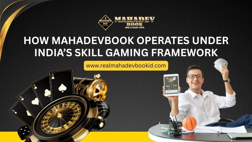 Read more about the article How MahadevBook Operates Under India’s Skill-Gaming Framework