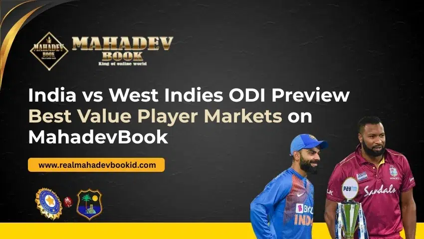 Read more about the article India vs West Indies ODI Preview: Best Value Player Markets on Mahadev Book (India Focus)