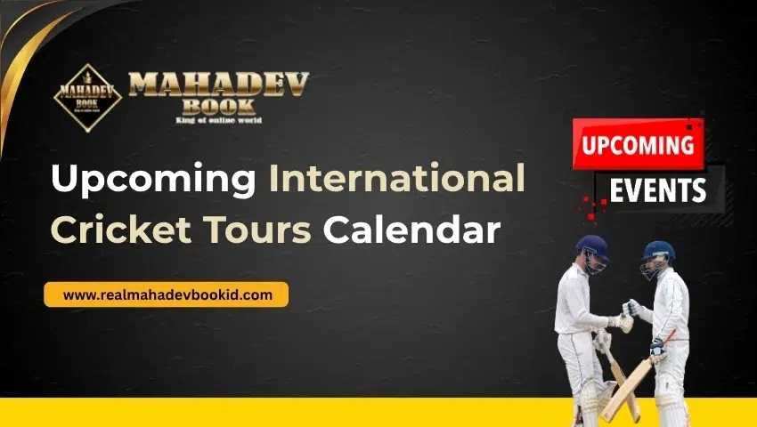 Upcoming International Cricket Tours Calendar