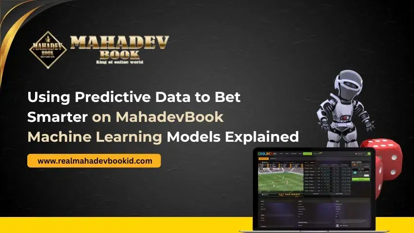 Read more about the article Using Predictive Data to Bet Smarter on Mahadev Book: Machine Learning Models Explained