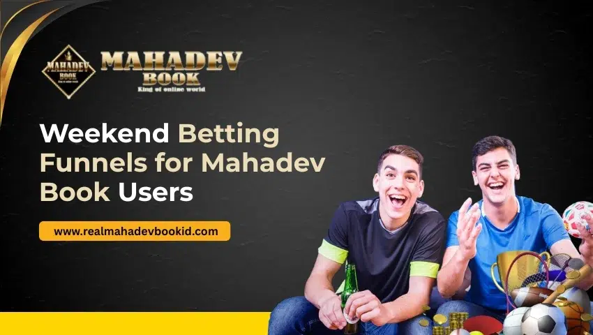 Read more about the article Weekend Betting Funnels for Mahadev Book Users