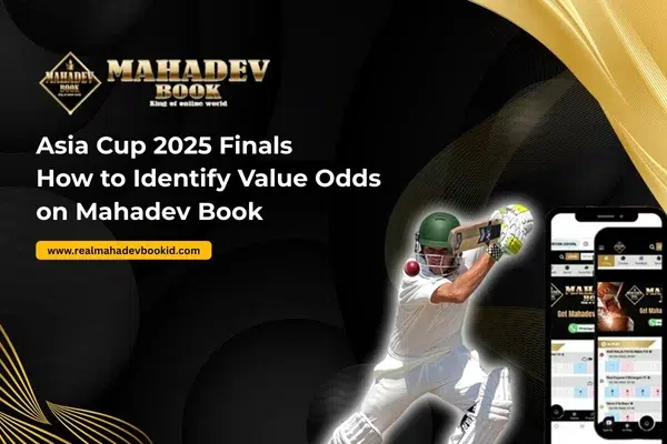 Read more about the article Asia Cup 2025 Finals: How to Identify Value Odds on Mahadev Book