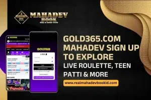 Gold365 com Mahadev Sign Up to Explore Live Roulette, Teen Patti & More