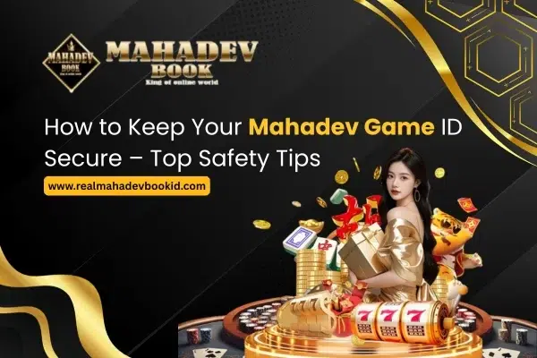 Read more about the article How to Keep Your Mahadev Game ID Secure – Top Safety Tips