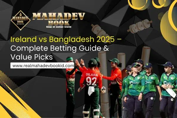 Read more about the article Ireland vs Bangladesh 2025 – Betting Guide, Tips & Top Value Picks