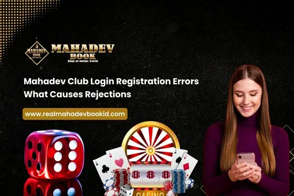 Mahadev Club Login Registration Errors